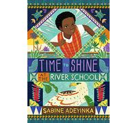 Time to Shine at the River School: a second Jummy adventure!: 2 (Jummy at the River School)