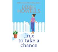 Time to Take a Chance : An emotional, life-affirming book club pick from Debbie Howells