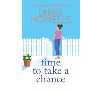 Time to Take a Chance: An emotional, life-affirming book club pick from Debbie Howells for 2024