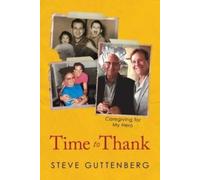 Time to Thank : Caregiving for My Hero