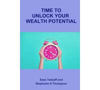 Time To Unlock Your Wealth Potential