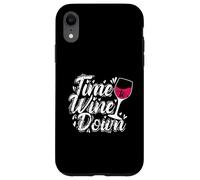 Time to Wine Down Case for iPhone XR