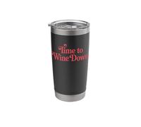 Time to Wine Down Stylish Retro Quote Stainless Steel Insulated Tumbler