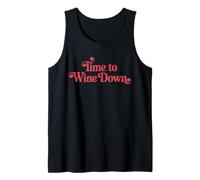 Time to Wine Down Stylish Retro Quote Tank Top