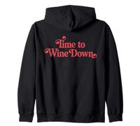 Time to Wine Down Stylish Retro Quote Zip Hoodie