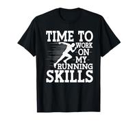 Time to Work On My Running Skills Runner T-Shirt
