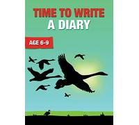 Time To Write A Diary (Time To Read & Write series) Ages 6-9 years: Volume 4