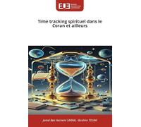 Time tracking spirituel dans le Coran et ailleurs