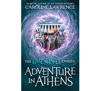 Time Travel Diaries: Adventure in Athens: (The Time Travel Diaries)