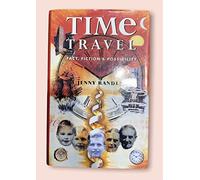 Time Travel: Fact, Fiction and Possibility