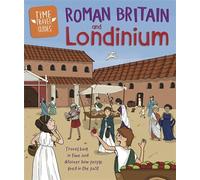 Time Travel Guides: Roman Britain and Londinium
