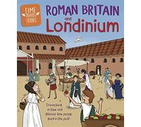 Roman Britain and Londinium (Time Travel Guides)