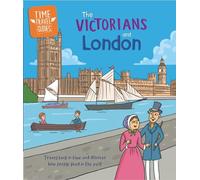 Time Travel Guides: The Victorians and London