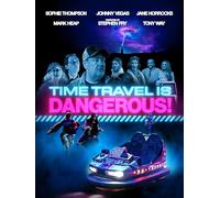 Time Travel Is Dangerous