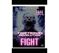 Time Travel Revolution : diaries of Fight: Sci-Fi Novel