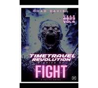 Time Travel Revolution : diaries of Fight: Sci-Fi Novel