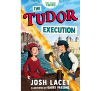 Time Travel Twins: The Tudor Execution