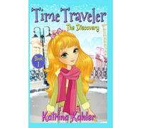 Time Traveler - Book 1 - The Discovery