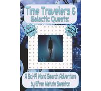 Time Travelers & Galactic Quests: A Sci-Fi Word Search Adventure by Efren Matute Swanton (English Word Search Puzzle Books)