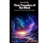 Time Travelers of the Mind: Unlocking the Quantum Secrets of Memory (Frequency Wave Theory)
