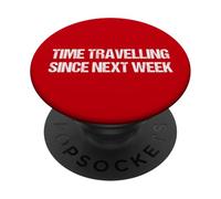 Time Travelling Since Next W unny Science Geek Humour PopSockets Adhesive PopGrip