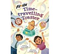 Time-travelling Toaster: (Fusion Reader)