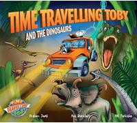 Time Travelling Toby And The Dinosaurs (Time Travelling Toby): 4