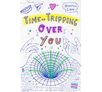 Time-Tripping Over You
