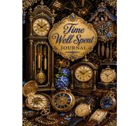 Time Well Spent Journal (The Elizabeth Parker Signature Collection)