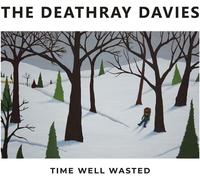 Deathray Davies - Time Well Wasted [VINYL]