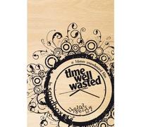 Time Well Wasted [Import anglais]