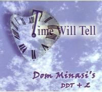 Time Will Tell by Dom Minasi (2004-02-03)