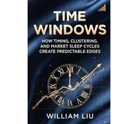 Time Windows: How Timing, Clustering, and Market Sleep Cycles Create Predictable Edges (The Prediction Market Edge Series)