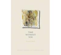 Time Without You: Moving Through the Rooms of Grief