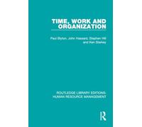 Time, Work and Organization (Routledge Library Editions: Human Resource Management)