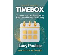 Timebox: Time Management Strategies to Balance Productivity & Wellbeing (Corporate Therapy Series)