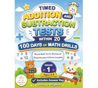 Timed Addition and Subtraction Tests Within 20: 100 Days of Math Drills: Mixed Math Facts Workbook for Grade 1, Ages 6-8 with Speed Practice, Answer ... of Timed Math Drills Series (Grades K-5))