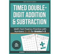 Timed Double-Digit Addition & Subtraction: Math Fact Fluency Practice with Numbers 10-99 for Grades 1-3 (Math Facts & Fluency Series)
