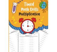 Timed Math Drills Multiplication Workbook: Daily timed tests to help students master single digit and double digit multiplication skills with clear confidence building practice with answer key