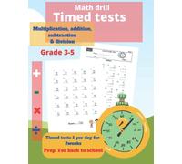 Timed Math Tests: Addition and Subtraction, Multiplication and Division, Grades 3-5, Math Drills, One Page A Day, Math Workbook Grade 3-4