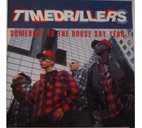Timedrillers - Somebody In The House Say Yeah!