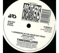 Timedrillers - Somebody In The House Say Yeah