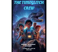 TimeGlitch Crew: Book 1 The Basement Experiment
