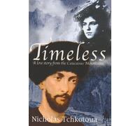 Timeless: A Love Story from the Caucasus Mountains