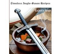 Timeless Anglo-Saxon Recipes: Ealdor's hyrð