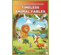 Timeless Animal Fables: A Collection of Classics from Both Aesop's and Panchatantra Stories (The Little Fables Series)