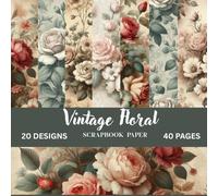 Timeless Blooms Vintage Paper Collection: Antique Floral Scrapbook Designs | Roses, Wildflowers & Botanical Textures | 8.5×8.5 Matte Finish | 22 ... Double-Sided Sheets (Nature Scrapbook paper)