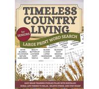 Timeless Country Living Word Search: Large Print for Seniors-Easy Brain Training Puzzles Filled with Nostalgic Rural Life Themes to Relax, Relieve Stress, and Stay Sharp (Golden Country Days Series)