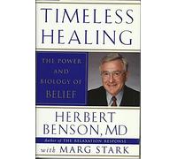 Timeless Healing (U.S Edition): The Power and Biology of Belief