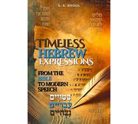 Timeless Hebrew Expressions: From the Bible to Modern Speech